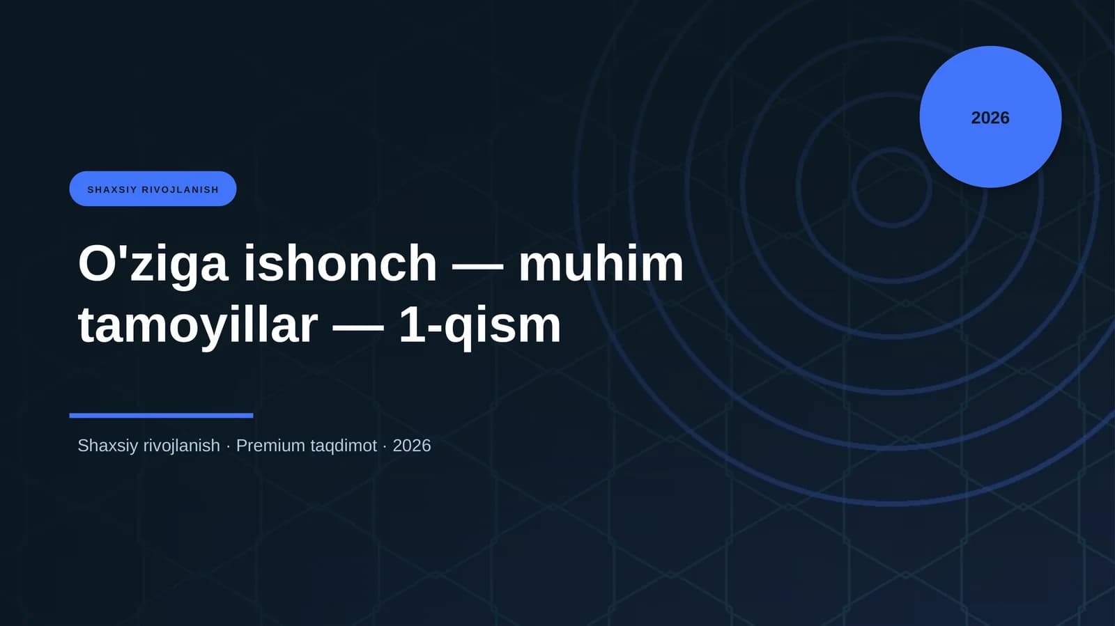 O'ziga ishonch — muhim tamoyillar — 1-qism