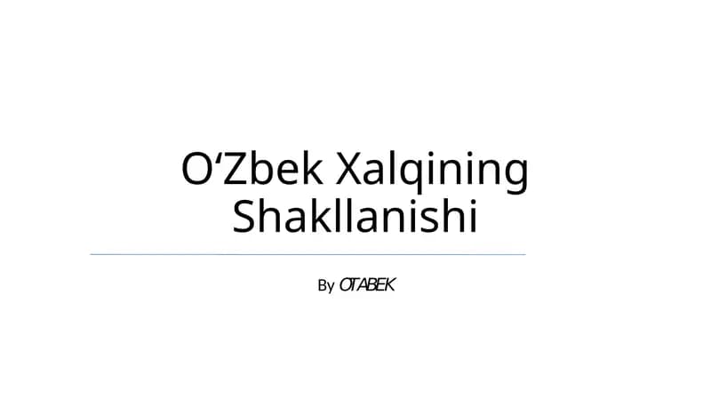 Oʻzbek Xalqining Shakllanishi