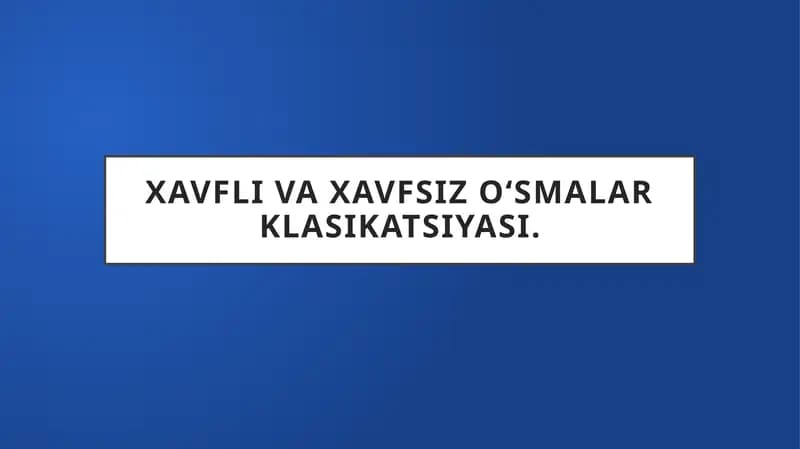Xavfli va xavfsiz oʻsmalar klasikatsiyasi