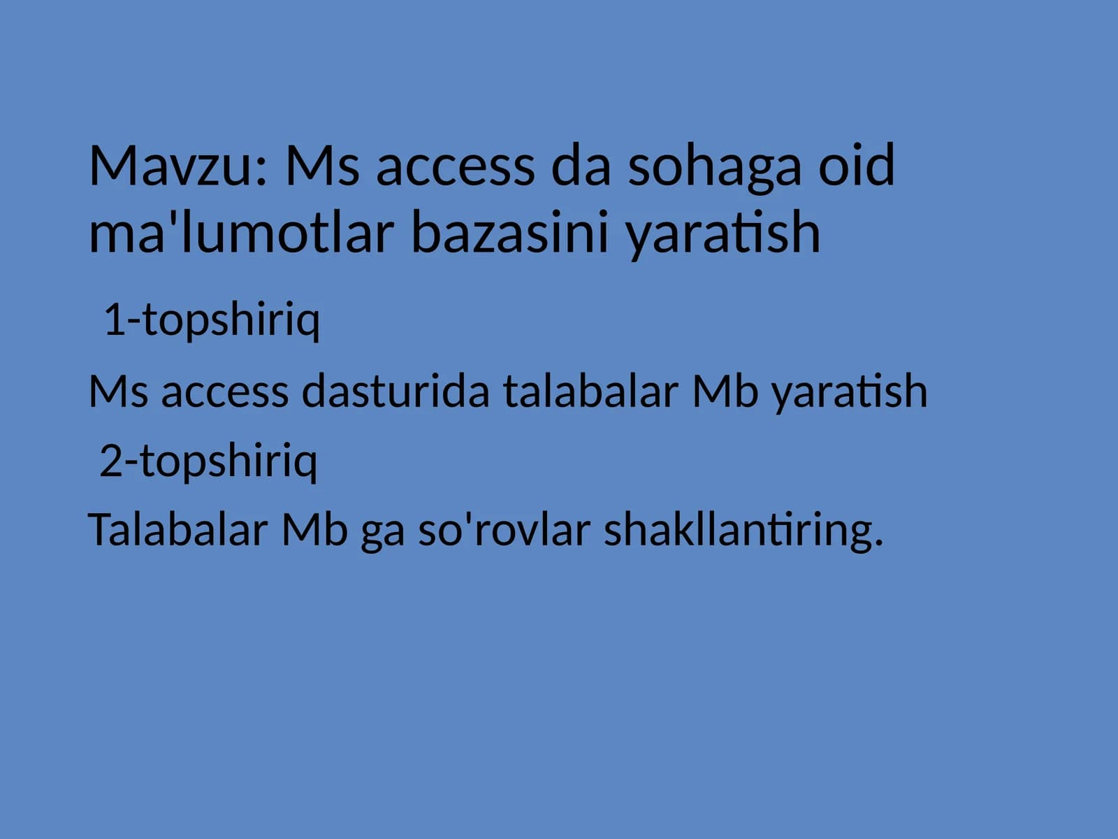Msaccess dasohaga oid ma'lumotlar bazasini yaratish