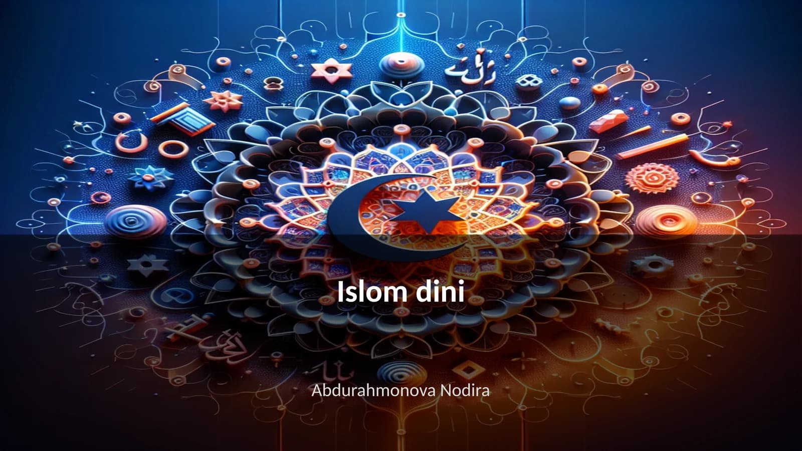 Islomning kelib chiqishi va tarixi