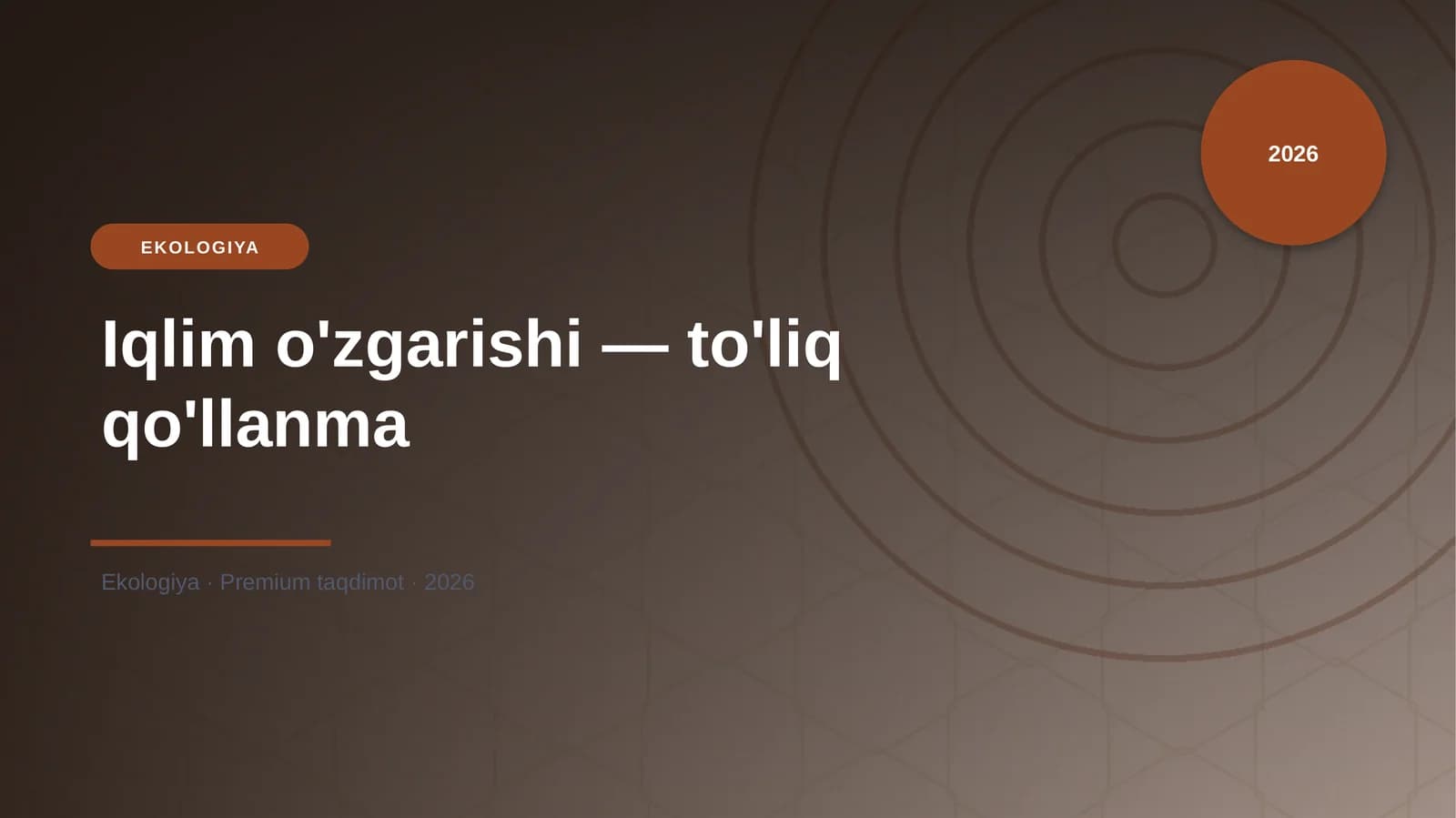 Iqlim o'zgarishi — to'liq qo'llanma