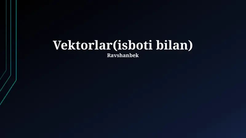 Vektorlar(isboti bilan)