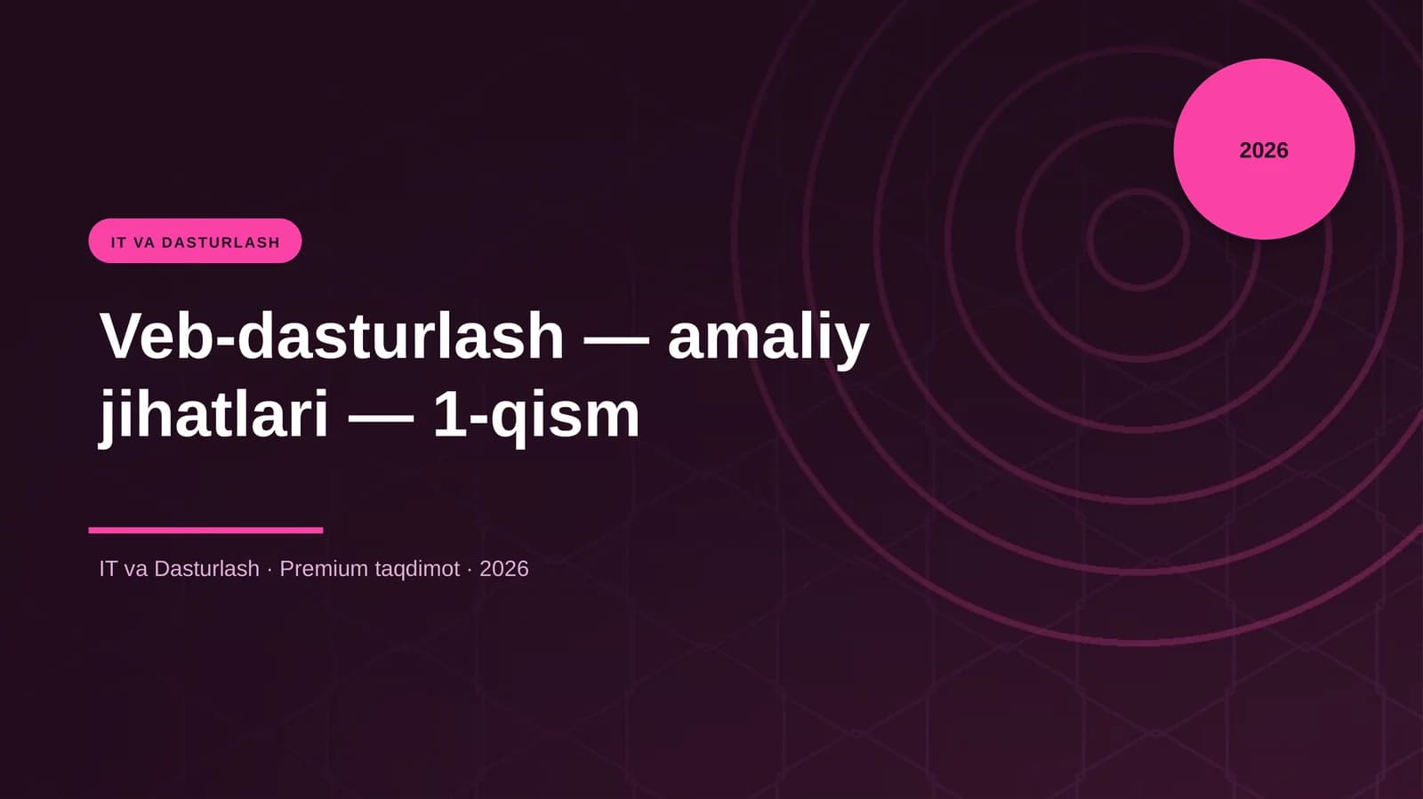 Veb-dasturlash — amaliy jihatlari — 1-qism