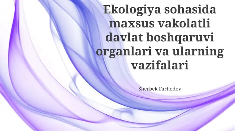 Ekologiya sohasida maxsus vakolatli davlat boshqaruvi organlari va ularning vazifalari