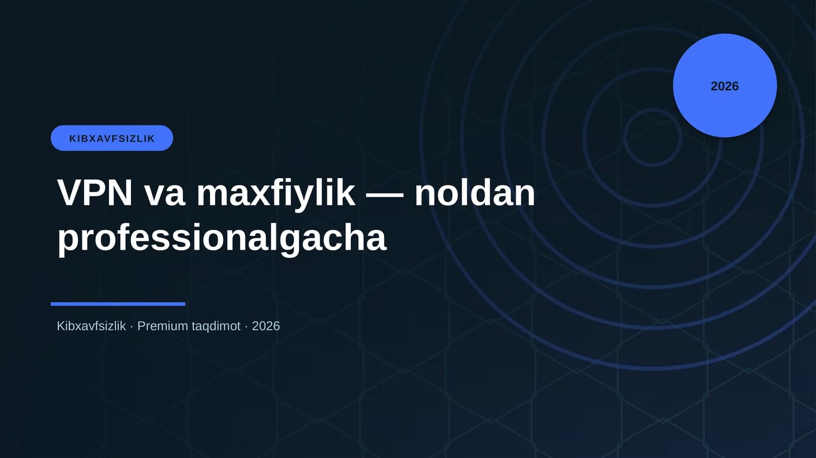 VPN va maxfiylik — noldan professionalgacha