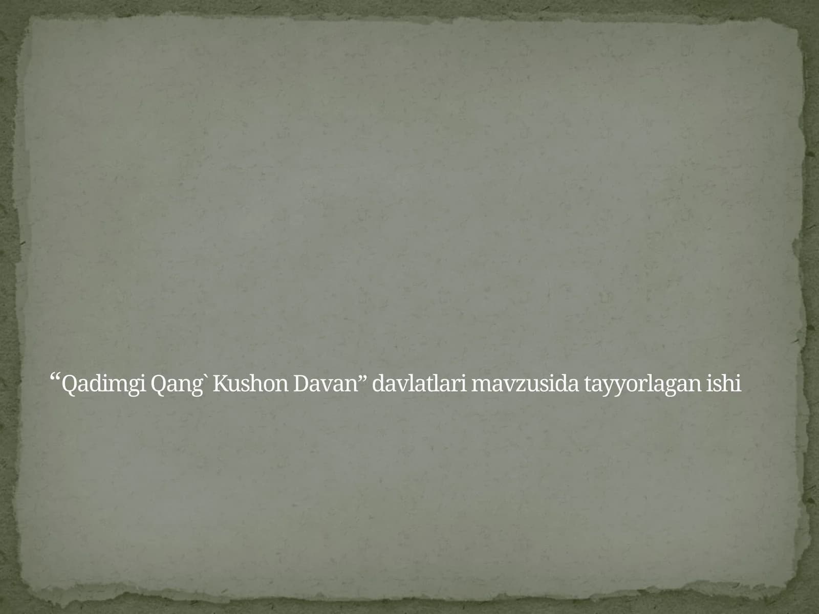 “Qadimgi Qang` Kushon Davan” davlatlari