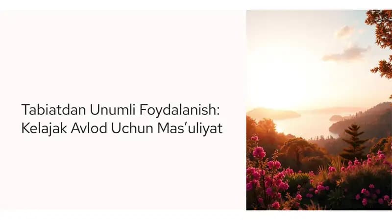 Tabiatdan unumli foydalanish