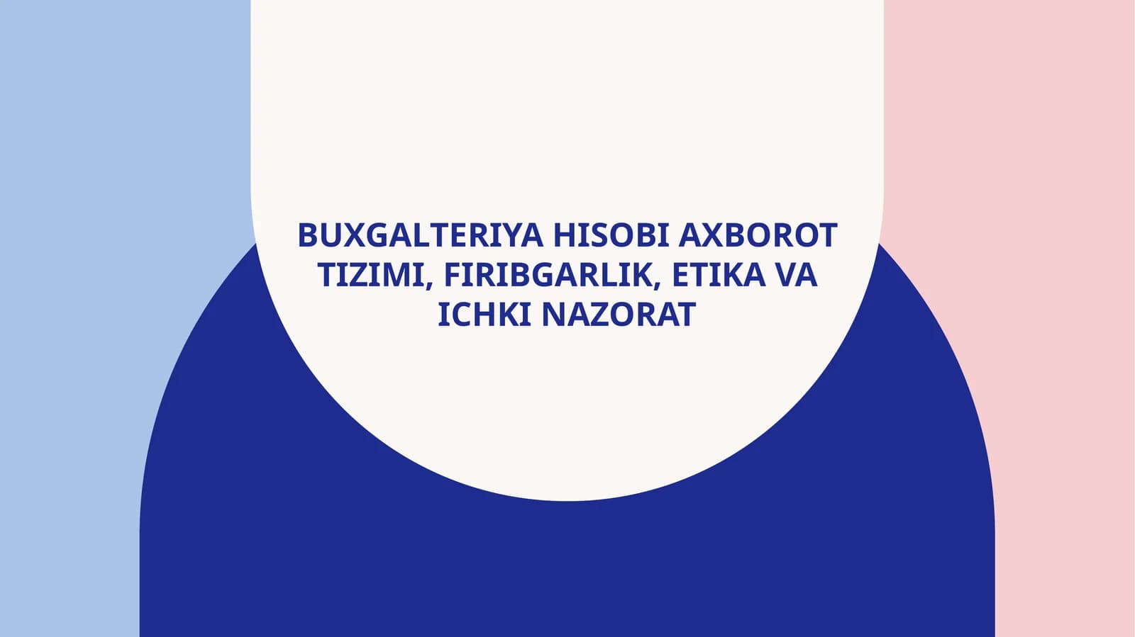 Buxgalteriya hisobi axborot tizimi, firibgarlik, etika va ichki nazorat