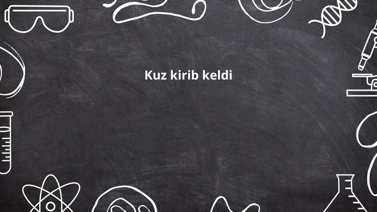 Kuz kirib keldi