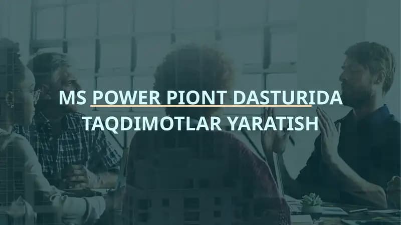 MS POWER PIONT DASTURIDA TAQDIMOTLAR YARATISH