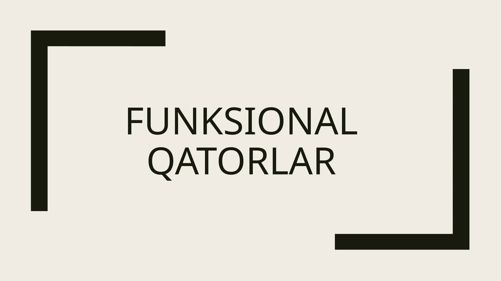 FUNKSIONAL QATORLAR
