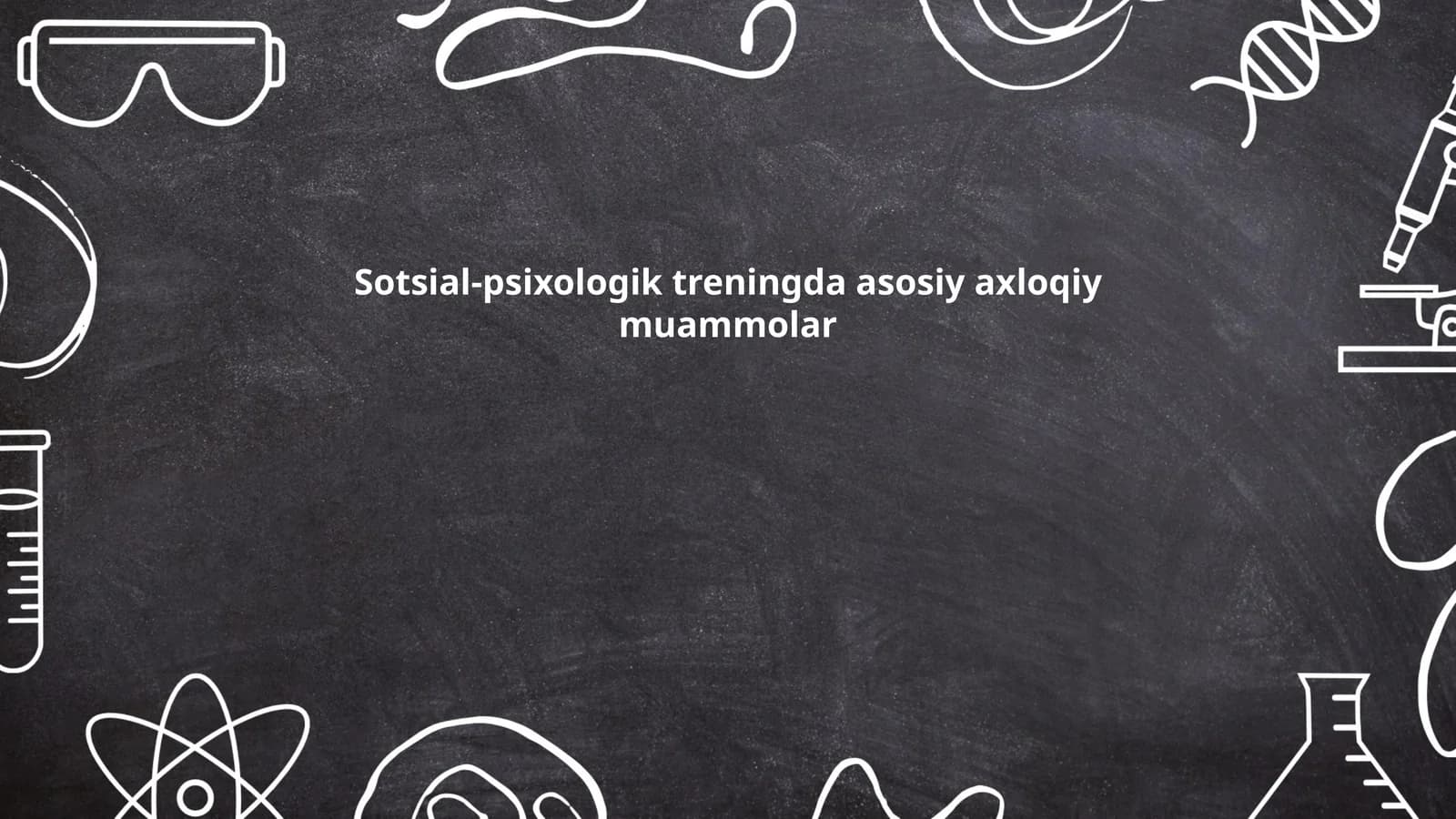 Sotsial-psixologik treningda asosiy axloqiy muammolar