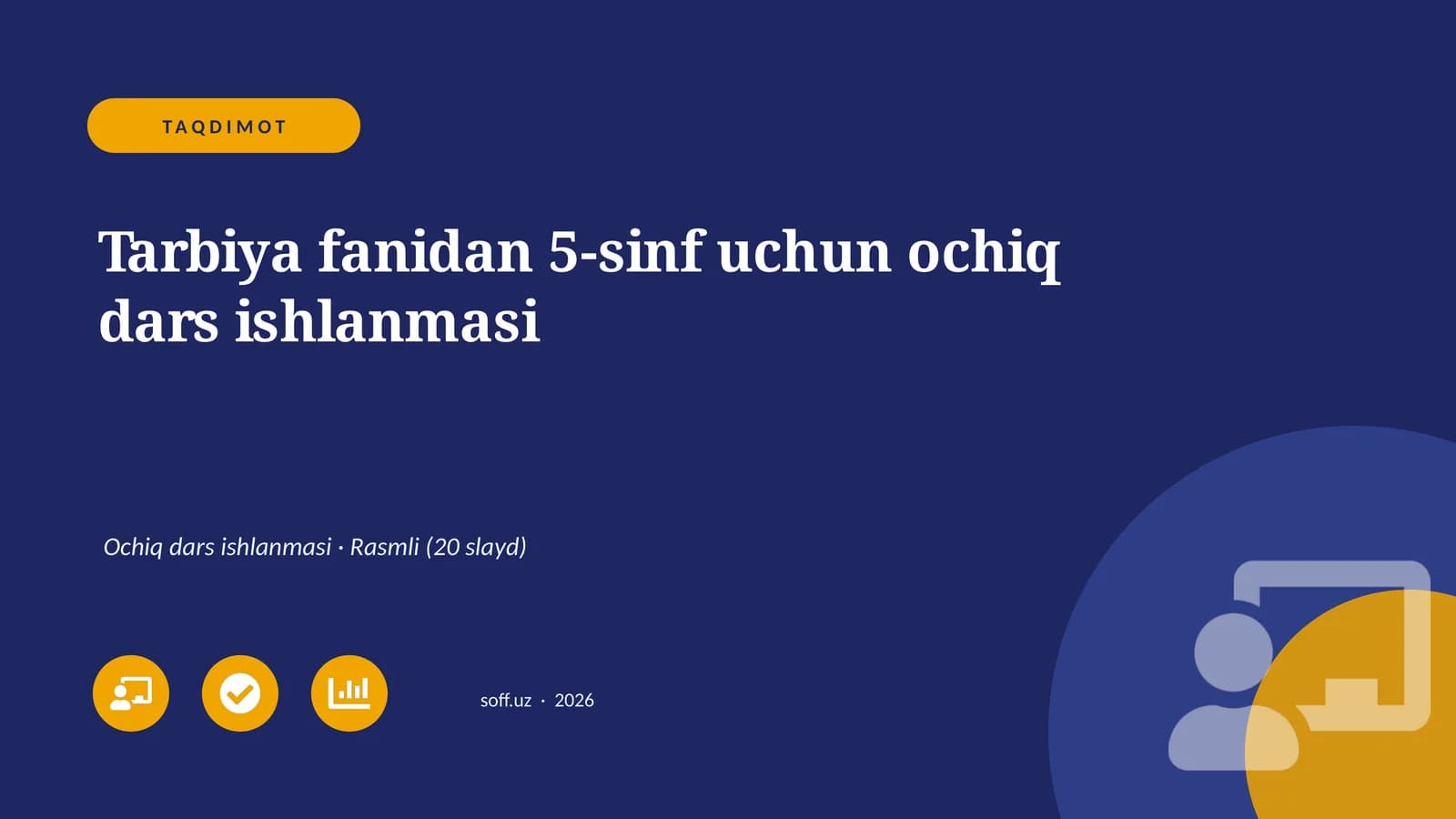 Tarbiya fanidan 5-sinf uchun ochiq dars ishlanmasi