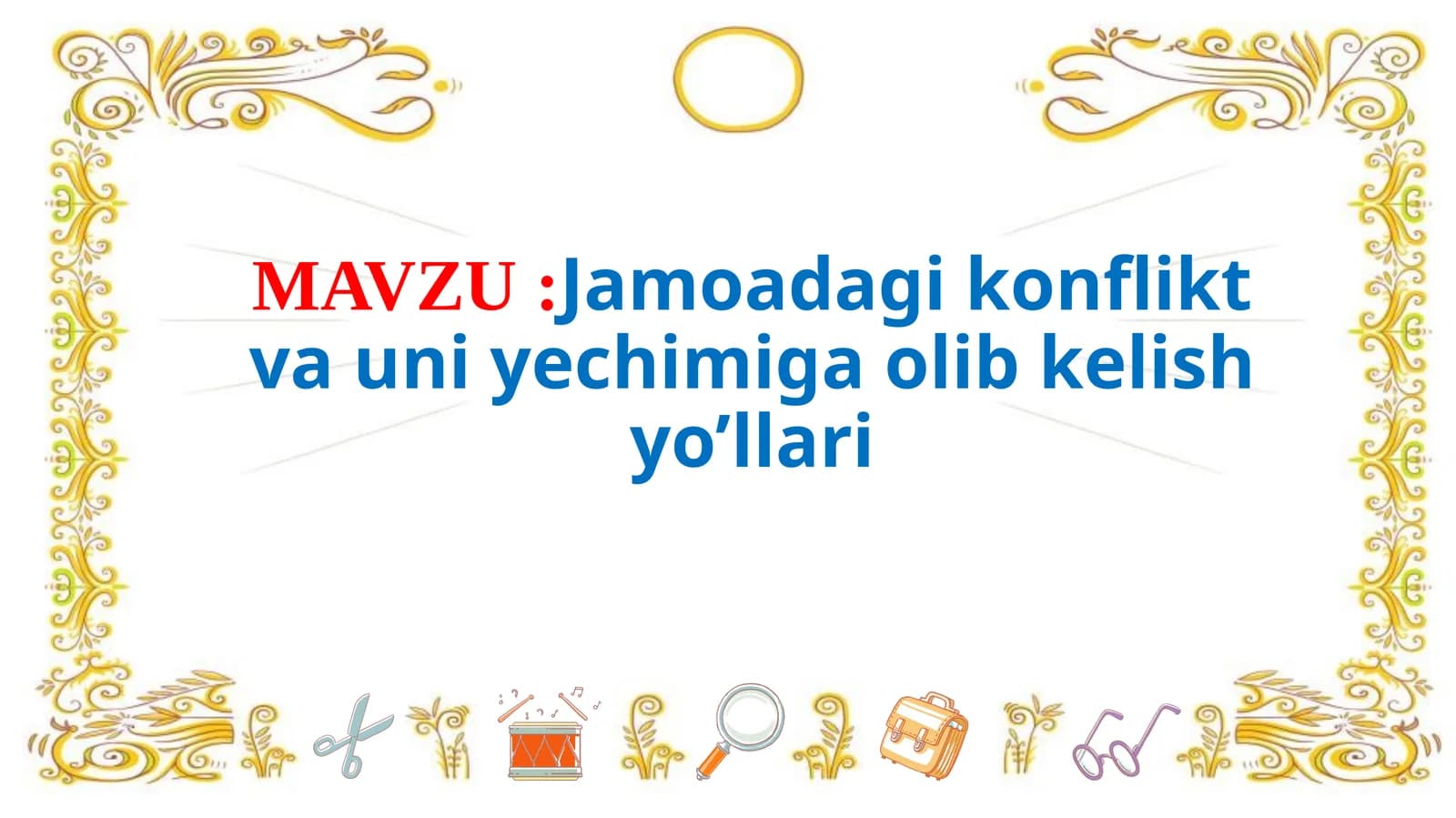 Jamoadagi konflikt va uni yechimiga olib kelish yo’llari