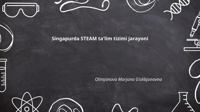 Singapurda STEAM ta'lim tizimi jarayoni
