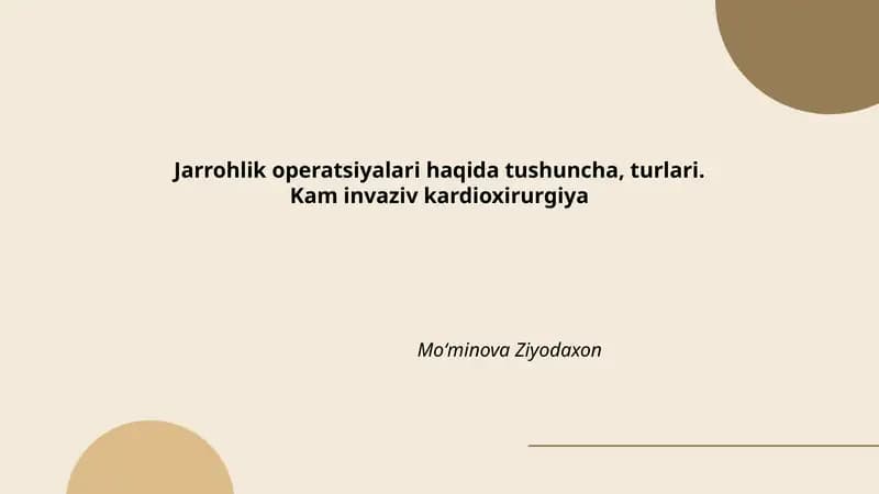 Jarrohlik operatsiyalari haqida tushuncha, turlari. Kam invaziv kardioxirurgiya