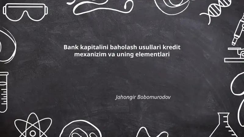 Bank kapitalini baholash usullari kredit mexanizim va uning elementlari