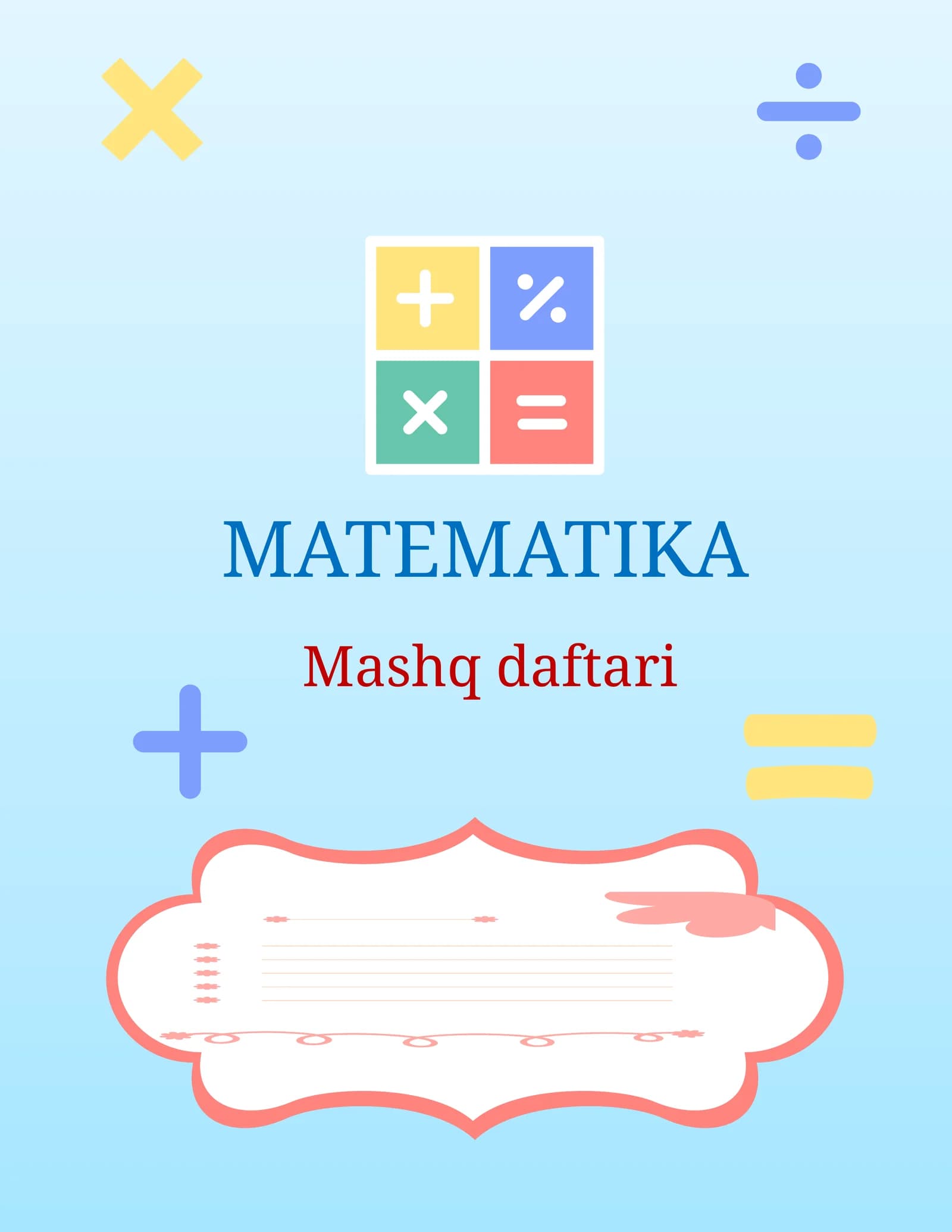 5-SINF MATEMATIKA MAVZULASHTIRILGAN TOPSHIRIQLAR MASHQ DAFTARI, YANGI DARSLIK ASOSIDA