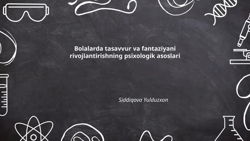 Bolalarda tasavvur va fantaziyani rivojlantirishning psixologik asoslari