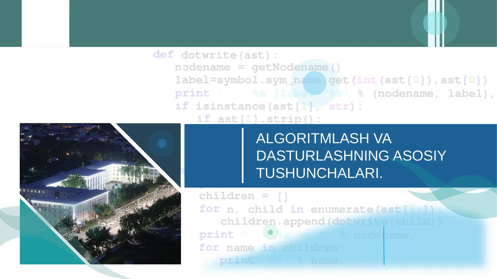 ALGORITMLASH VA DASTURLASHNING ASOSIY TUSHUNCHALARI.