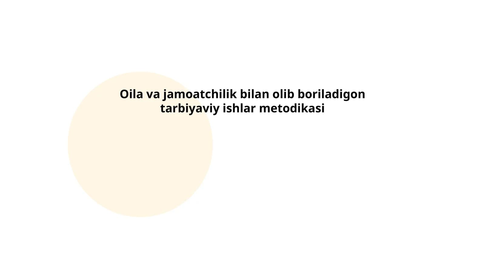 Oilada tarbiyaviy ishlarning ahamiyati