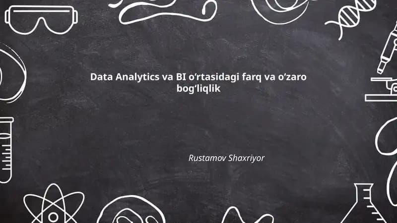 Data Analytics va BI o‘rtasidagi farq va o‘zaro bog‘liqlik