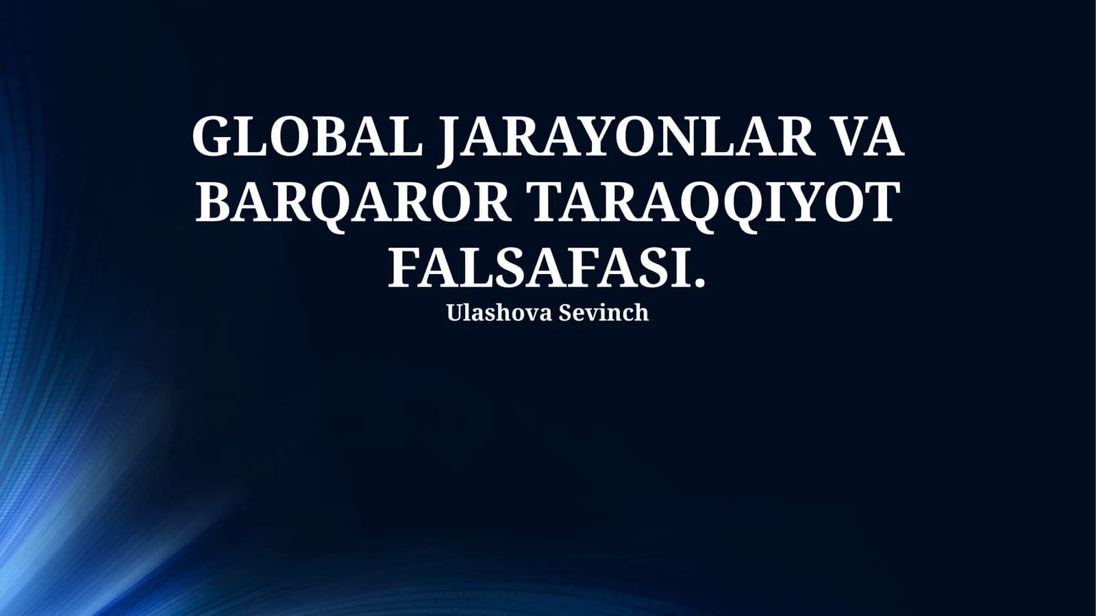 GLOBAL JARAYONLAR VA BARQAROR TARAQQIYOT FALSAFASI