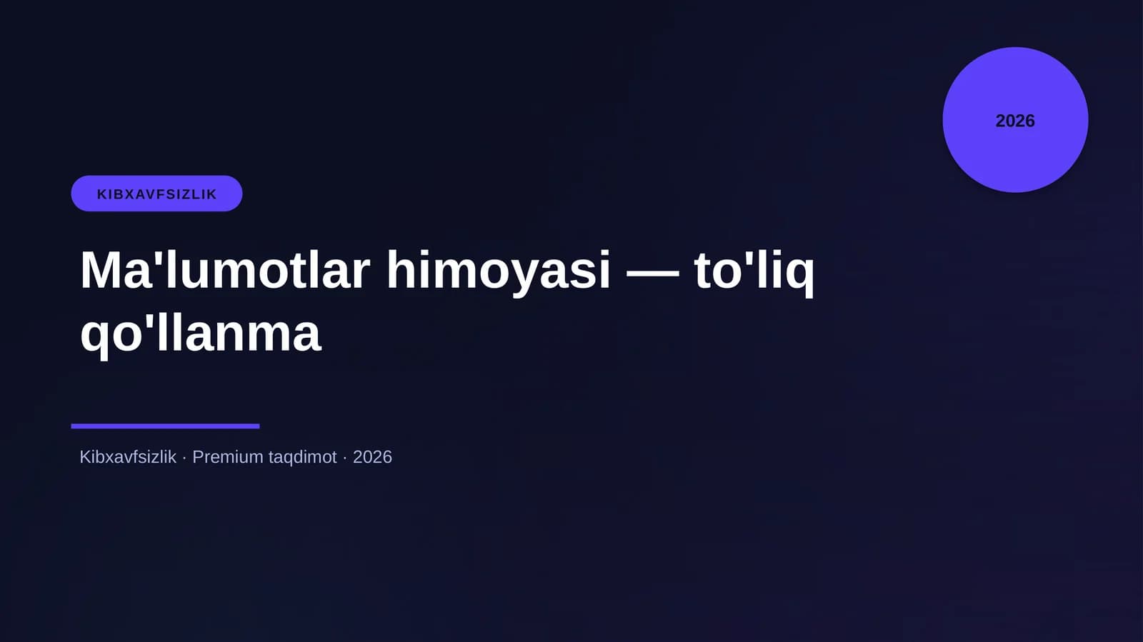 Ma'lumotlar himoyasi — to'liq qo'llanma