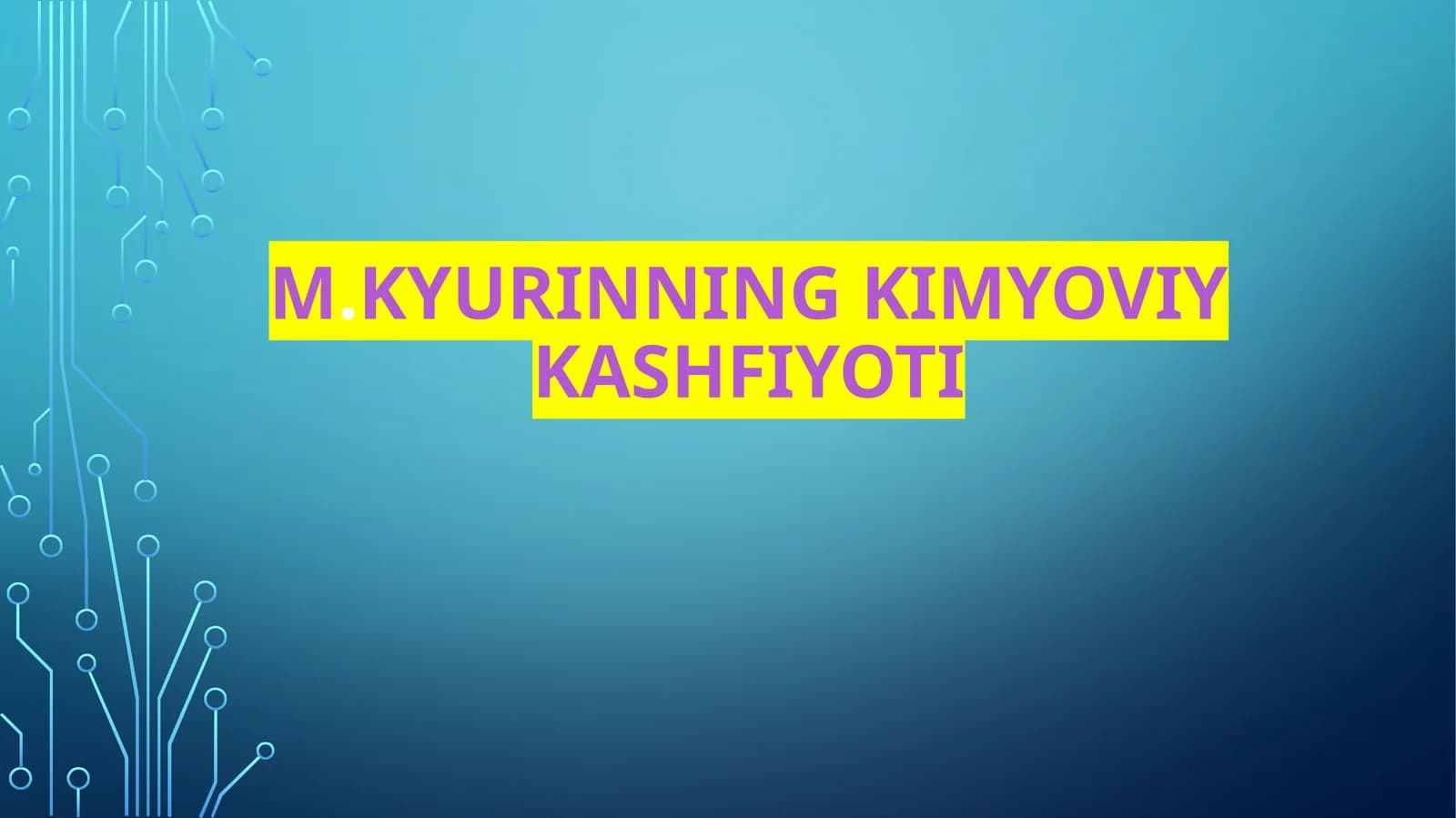 M.Kyurinning  kimyoviy  kashfiyoti