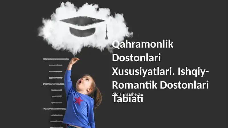 Qahramonlik Dostonlari Xususiyatlari