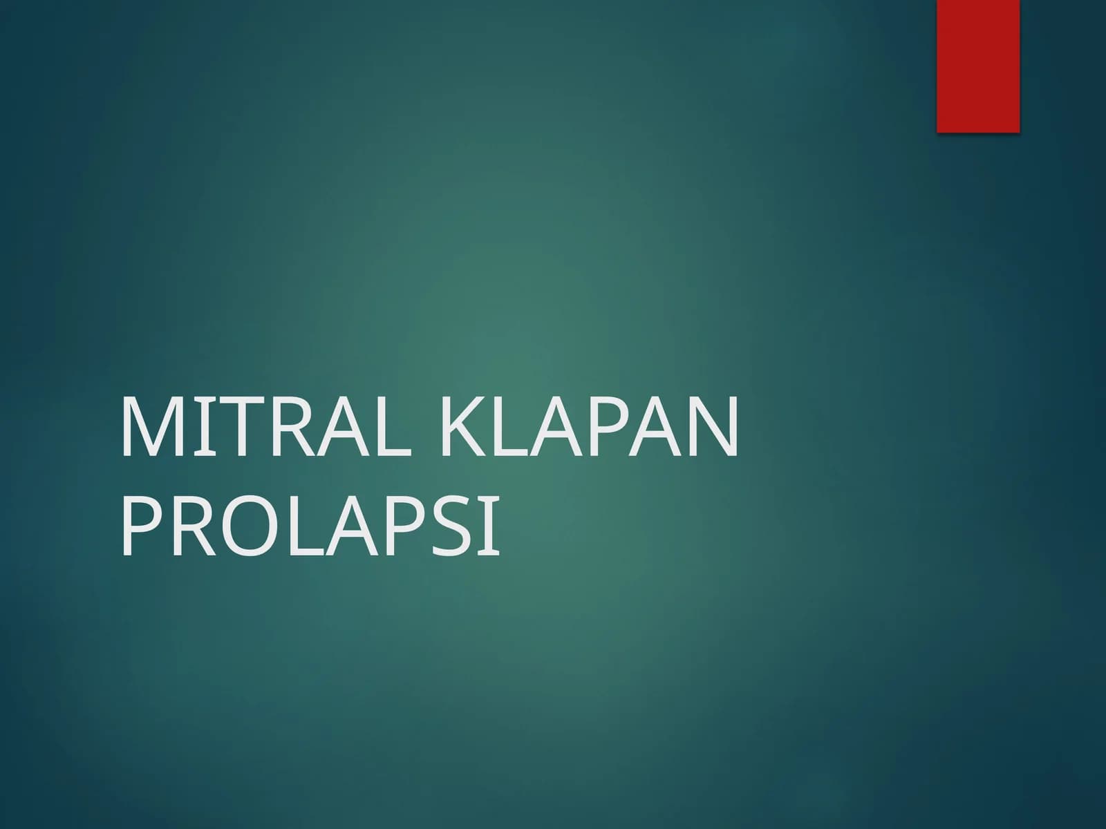 MITRAL KLAPAN PROLAPSI
