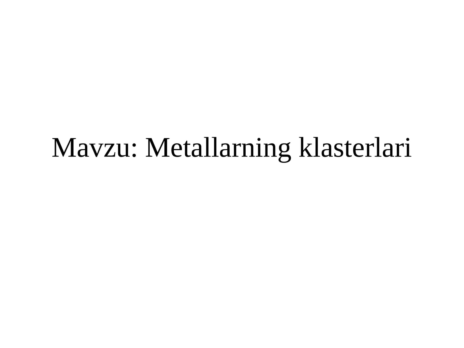 Metallarning klasterlari