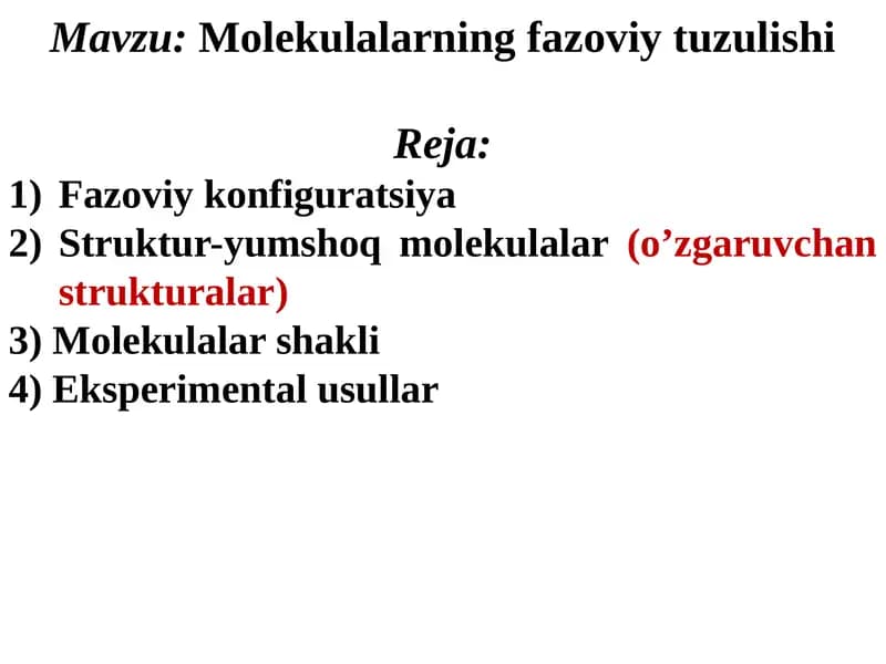 Molekulalarning fazoviy tuzulishi