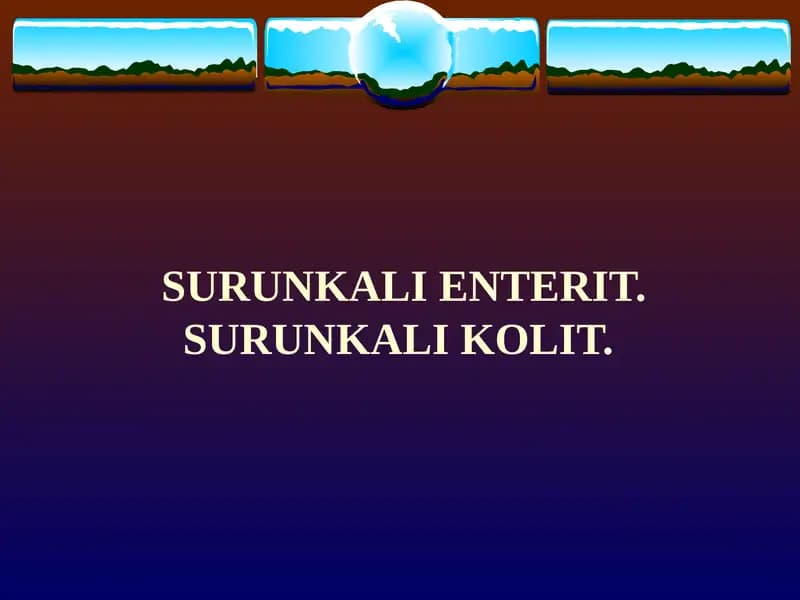 SURUNKALI ENTERIT. SURUNKALI KOLIT.