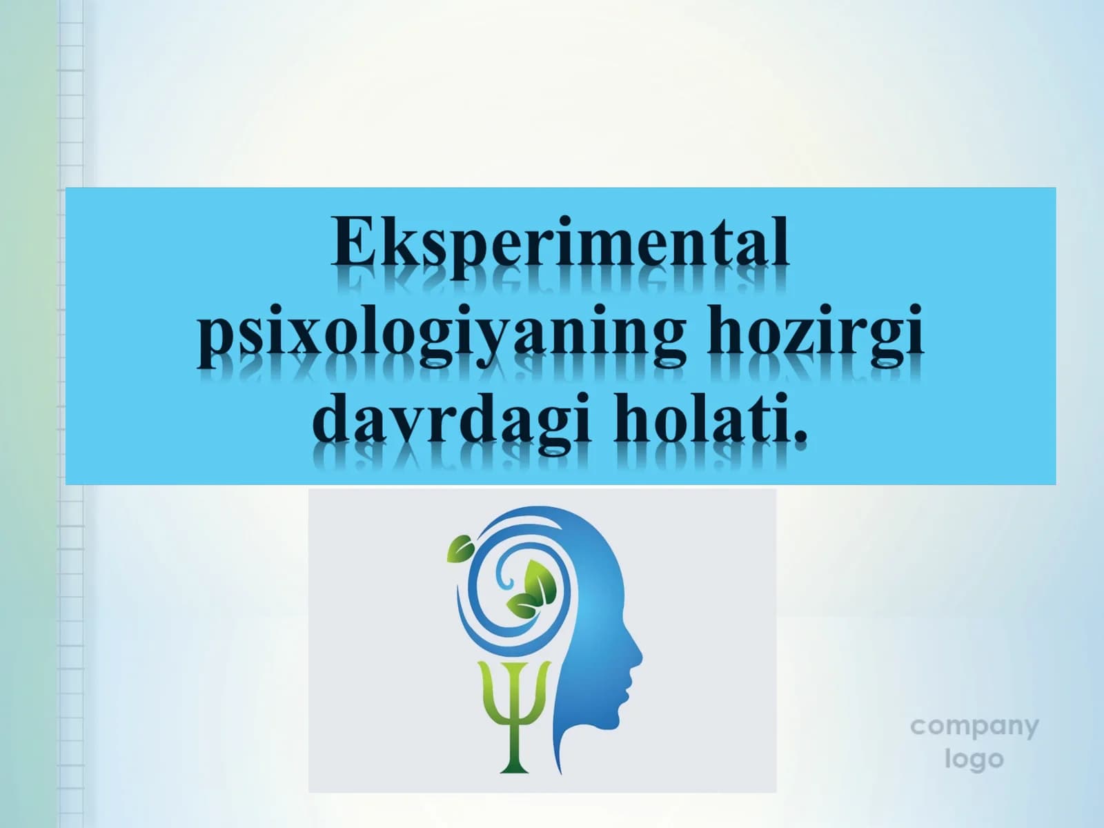 Eksperimental psixologiyaning hozirgi davrdagi holati.