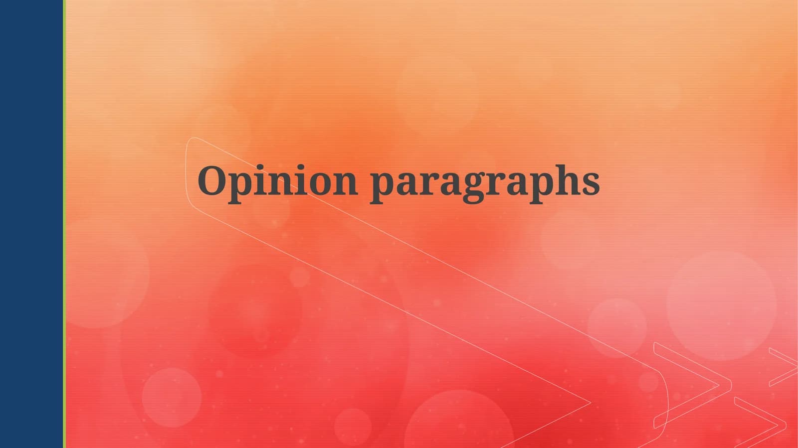 Crafting Effective Opinion Paragraphs