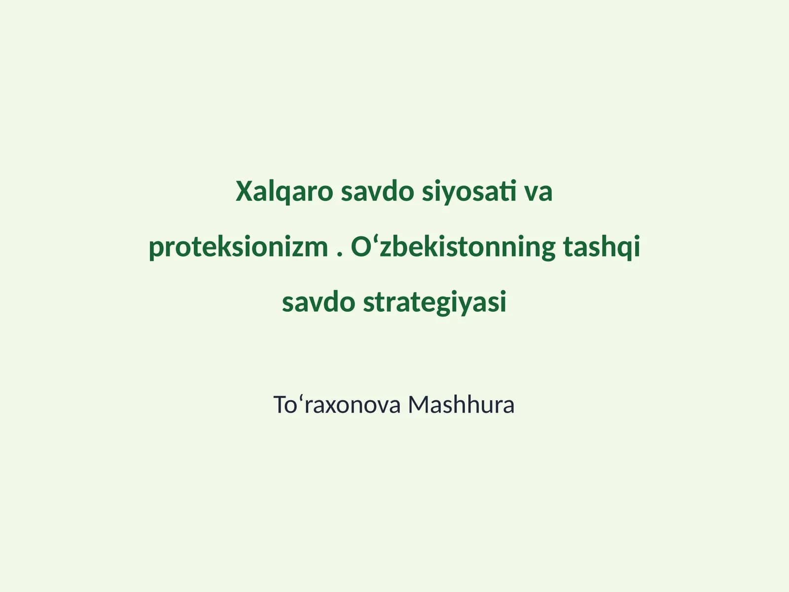 Xalqaro savdo siyosati va proteksionizm. Oʻzbekistonning tashqi savdo strategiyasi