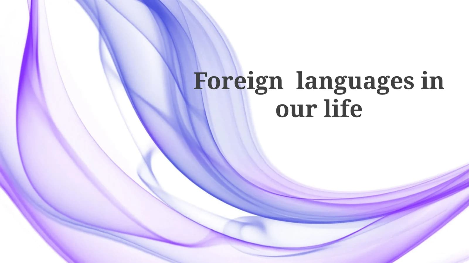 Foreign languages in our life