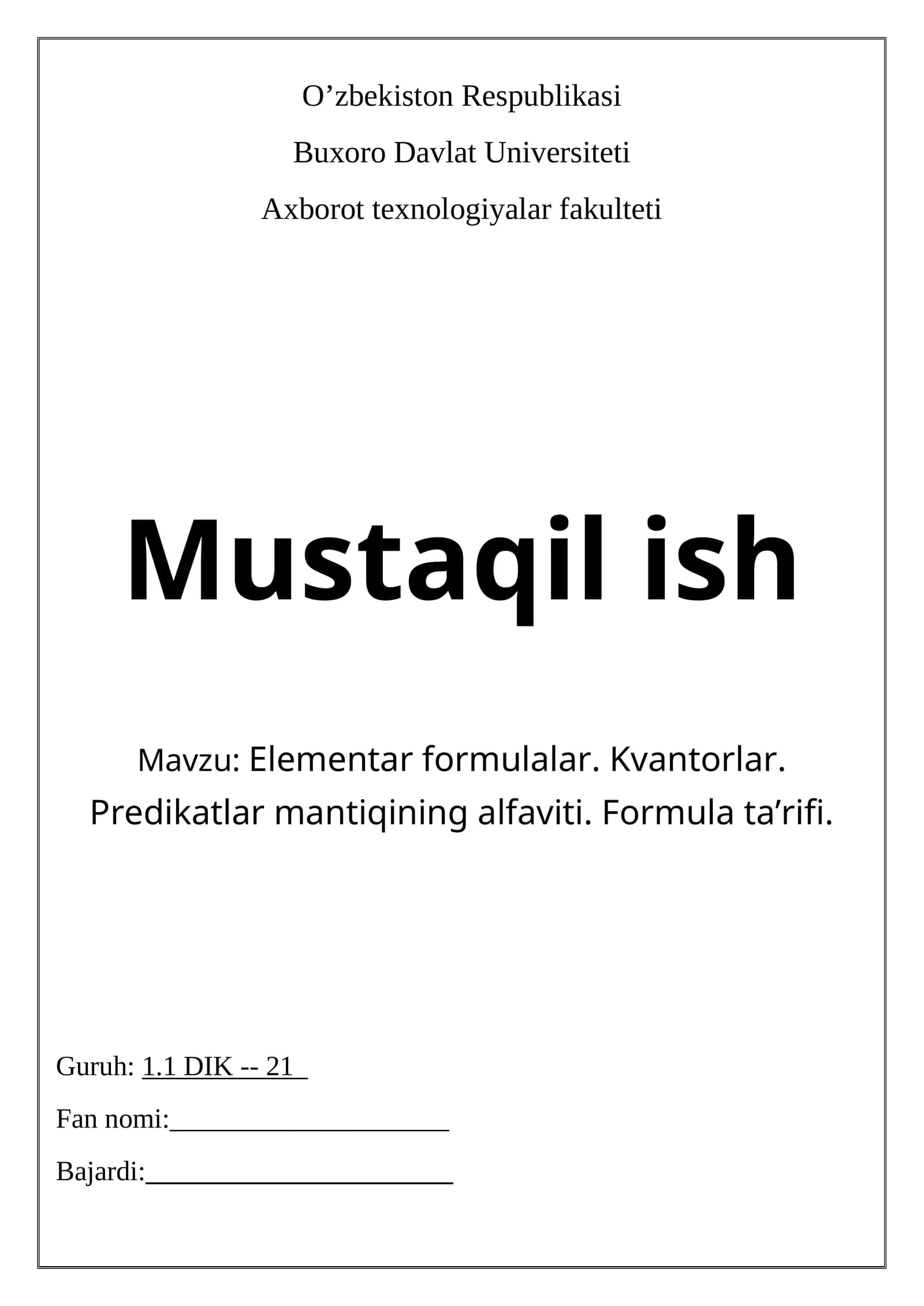Elementar formulalar. Kvantorlar. Predikatlar mantiqining alfaviti. Formula ta’rifi
