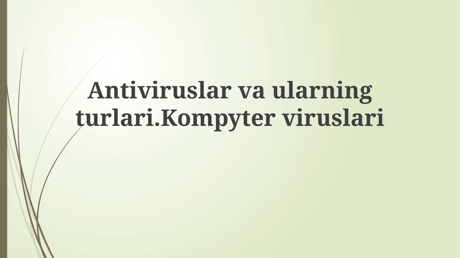 Antiviruslar va ularning turlari