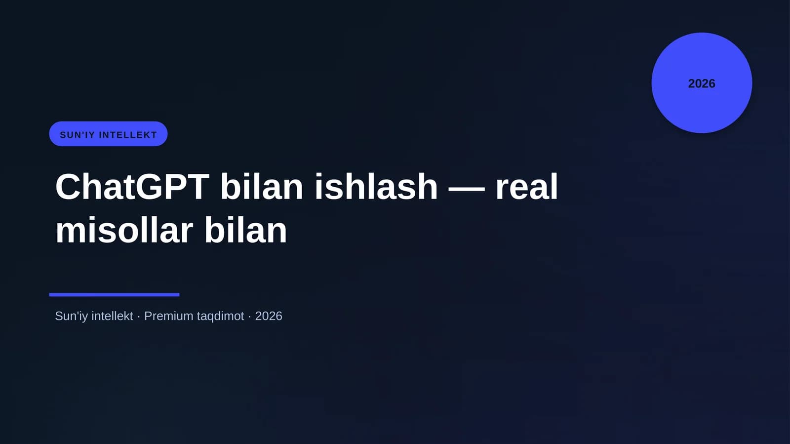 ChatGPT bilan ishlash — real misollar bilan