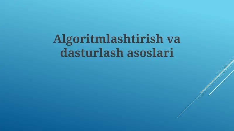 Algoritmlashtirish va dasturlash asoslari