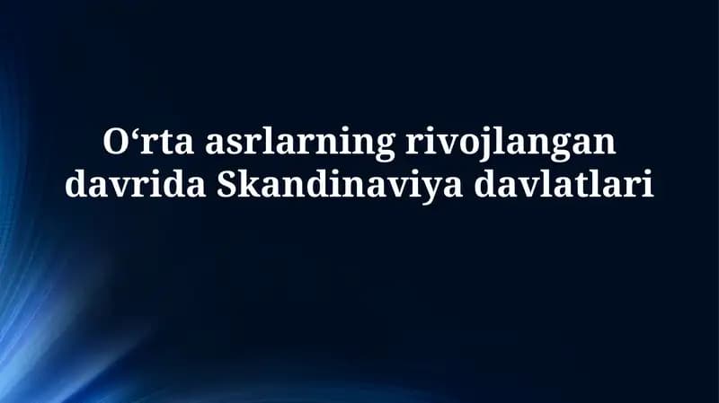 Yuqori Oʻrta Asrlarda Skandinaviya Davlatlarining Siyosiy Tuzulimi