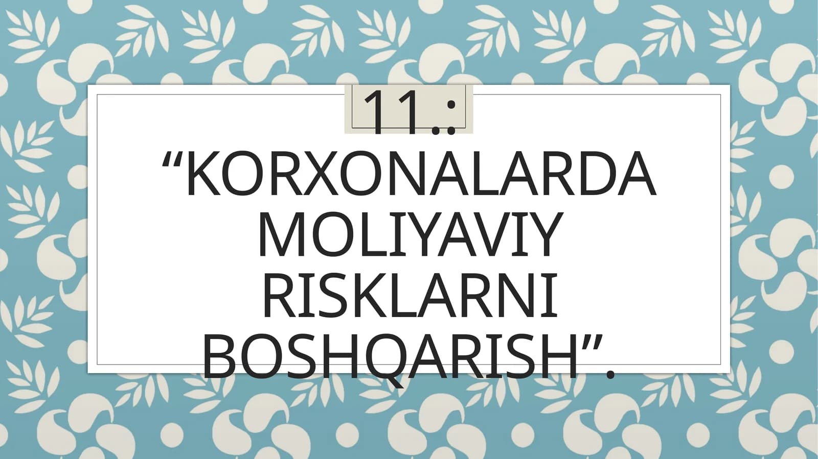 KORXONALARDA MOLIYAVIY RISKLARNI BOSHQARISH