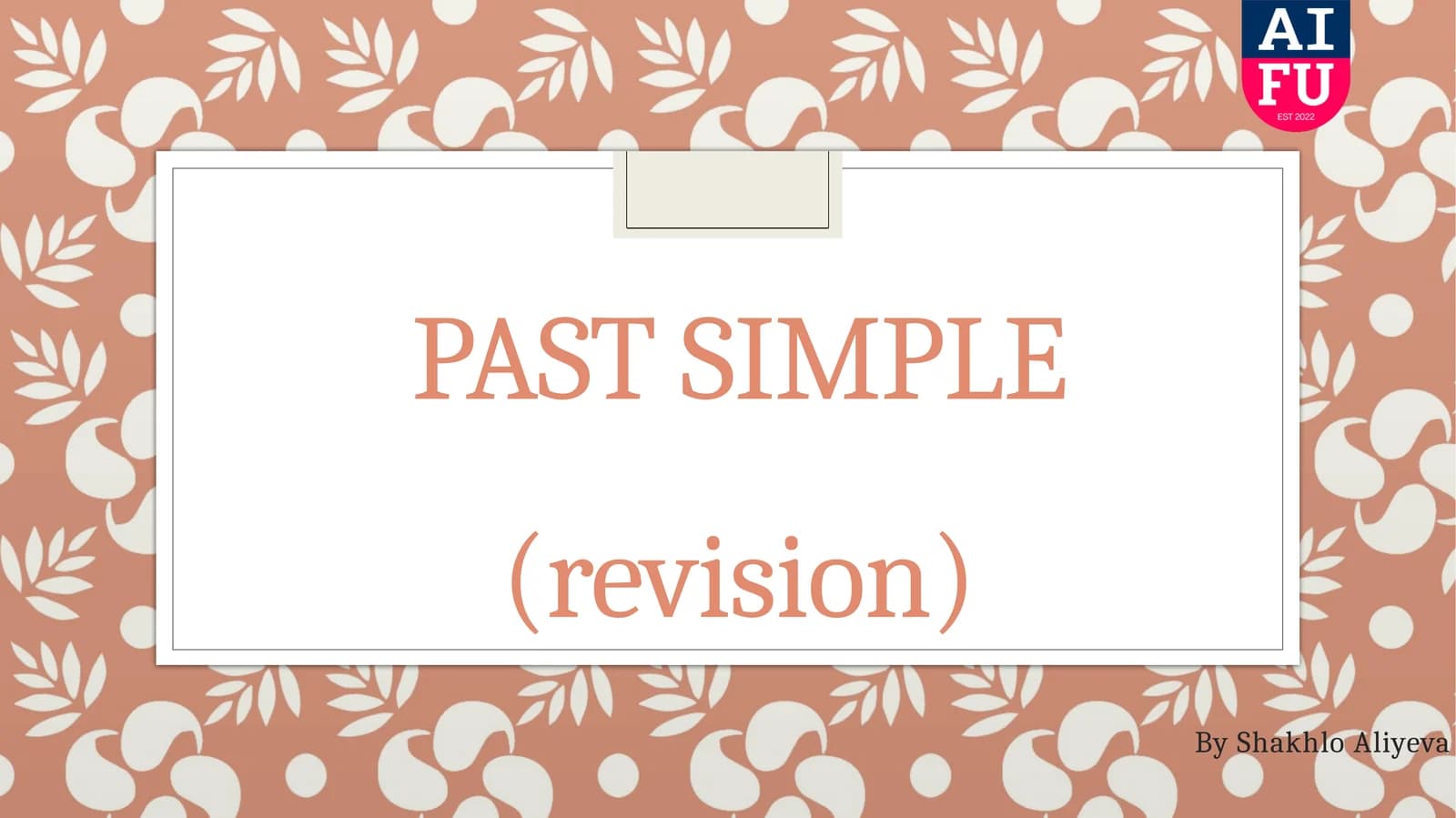 PAST SIMPLE (revision)