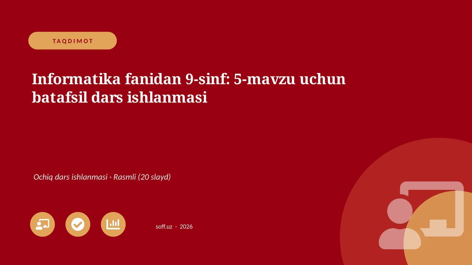 Informatika fanidan 9-sinf: 5-mavzu uchun batafsil dars ishlanmasi