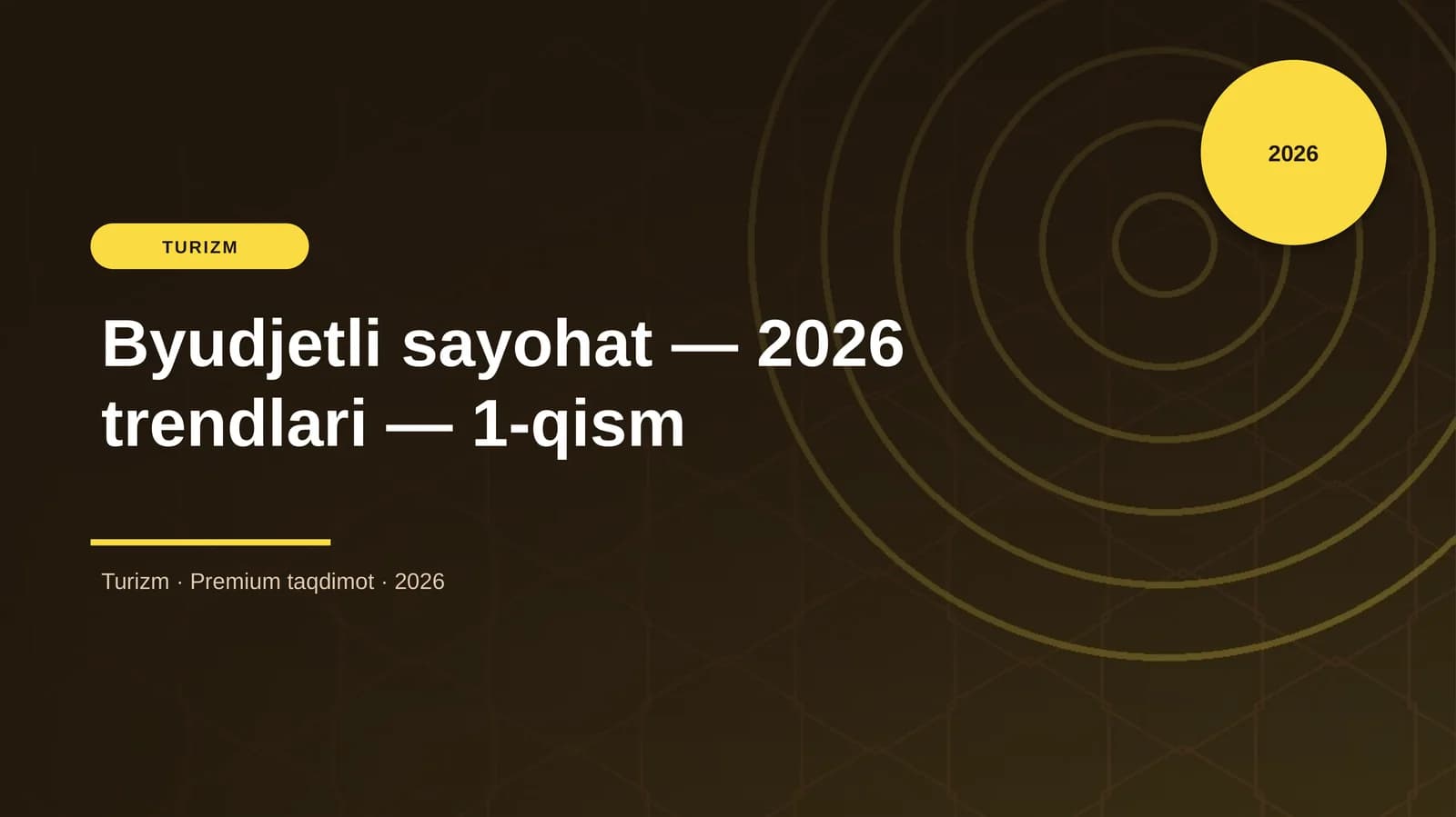 Byudjetli sayohat — 2026 trendlari — 1-qism