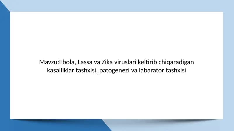 Ebola, Lassava, Zika virusi