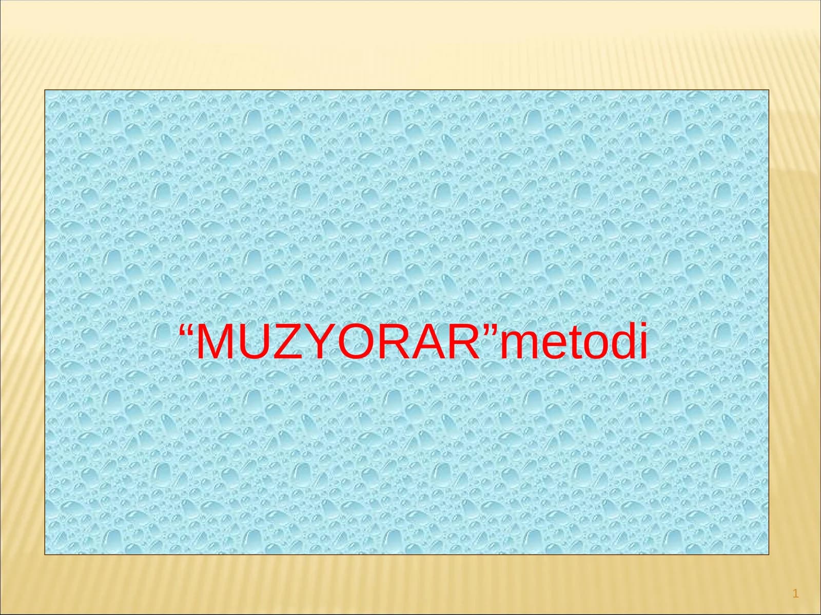 “MUZYORAR”metodi